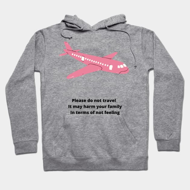 Please do not travel Hoodie by busines_night